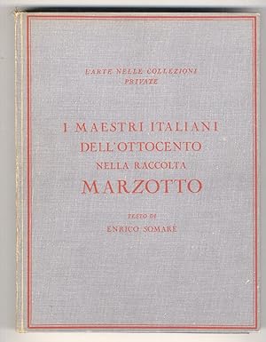 I maestri italiani dell'Ottocento nella raccolta Marzotto. Testo di Enrico Somaré. 100 tavole.