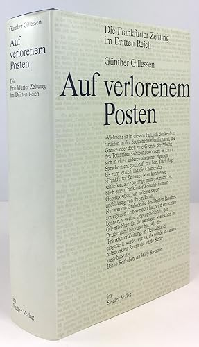 Bild des Verkufers fr Auf verlorenem Posten. Die Frankfurter Zeitung im Dritten Reich. zum Verkauf von Antiquariat Heiner Henke