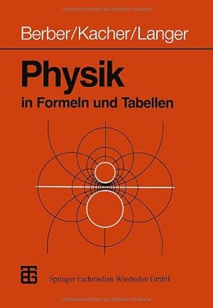 Bild des Verkufers fr Physik in Formeln und Tabellen (German Edition) by Berber, Prof. Joachim, Kacher, Prof. Heinz, Langer, Prof. Dr. Rudolf [Paperback ] zum Verkauf von booksXpress