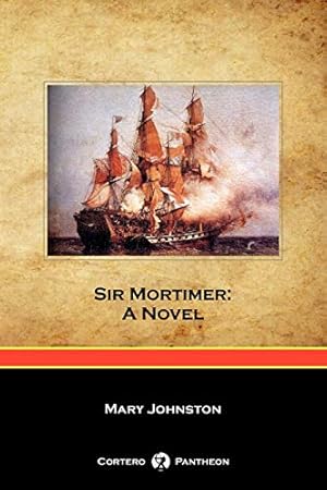 Image du vendeur pour Sir Mortimer: A Novel (Cortero Pantheon Edition) [Soft Cover ] mis en vente par booksXpress