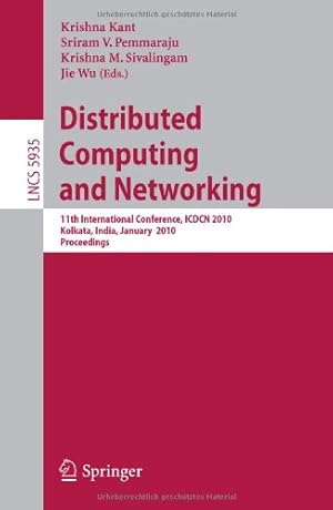Image du vendeur pour Distributed Computing and Networking: 11th International Conference, ICDCN 2010, Kolkata, India, January 3-6, 2010, Proceedings (Lecture Notes in Computer Science) [Paperback ] mis en vente par booksXpress