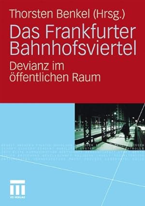 Image du vendeur pour Das Frankfurter Bahnhofsviertel: Devianz im öffentlichen Raum (German Edition) [Paperback ] mis en vente par booksXpress