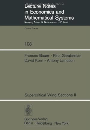 Seller image for Supercritical Wing Sections II: A Handbook (Lecture Notes in Economics and Mathematical Systems) by Bauer, F., Garabedian, P., Korn, D., Jameson, A. [Paperback ] for sale by booksXpress