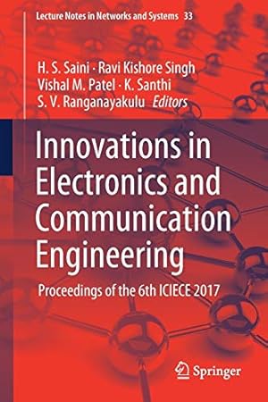 Imagen del vendedor de Innovations in Electronics and Communication Engineering: Proceedings of the 6th ICIECE 2017 (Lecture Notes in Networks and Systems) [Soft Cover ] a la venta por booksXpress