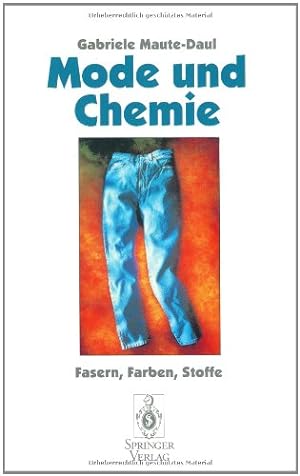Image du vendeur pour Mode und Chemie: Fasern, Farben, Stoffe (German Edition) by Maute-Daul, Gabriele [Paperback ] mis en vente par booksXpress