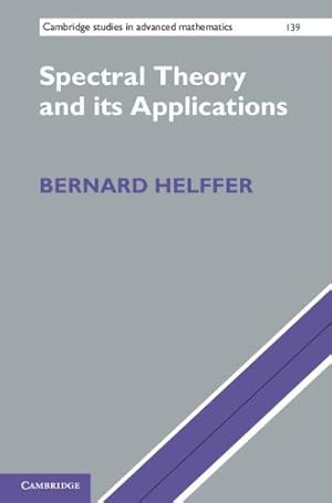 Seller image for Spectral Theory and its Applications (Cambridge Studies in Advanced Mathematics) by Helffer, Bernard [Hardcover ] for sale by booksXpress