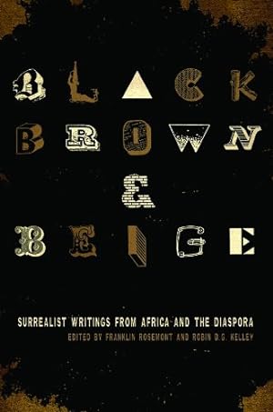Bild des Verkufers fr Black, Brown, & Beige: Surrealist Writings from Africa and the Diaspora (Surrealist Revolution) [Paperback ] zum Verkauf von booksXpress