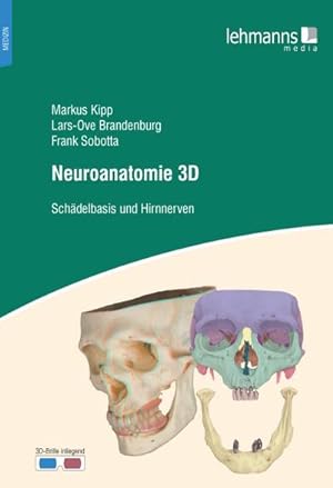 Bild des Verkufers fr Neuroanatomie 3D : Schdelbasis und Hirnnerven, Mit 3D-Brille zum Verkauf von AHA-BUCH GmbH