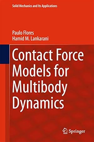 Imagen del vendedor de Contact Force Models for Multibody Dynamics (Solid Mechanics and Its Applications) [Hardcover ] a la venta por booksXpress