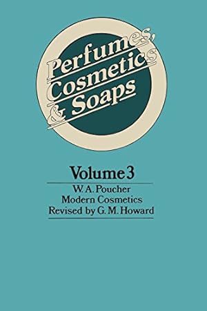 Bild des Verkufers fr Perfumes, Cosmetics and Soaps, Vol. 3: Modern Cosmetics (Volume 3) by Poucher, William Arthur [Paperback ] zum Verkauf von booksXpress