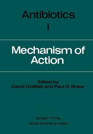 Bild des Verkufers fr Antibiotics: Mechanism of Action: 1 by Gottlieb, David, Shaw, Paul Dale [Paperback ] zum Verkauf von booksXpress