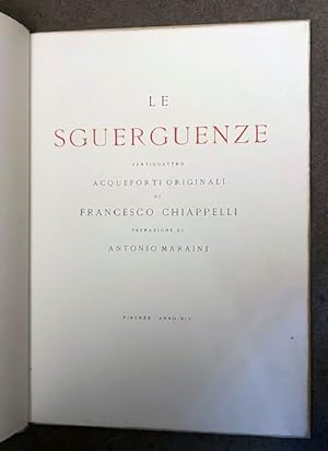 Le sguerguenze. Ventiquattro Acqueforti originali di Francesco Chiappelli. prefazione di Antonio ...