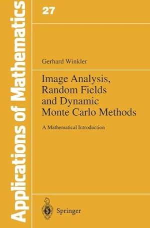 Seller image for Image Analysis, Random Fields and Dynamic Monte Carlo Methods: A Mathematical Introduction (Stochastic Modelling and Applied Probability) by Winkler, Gerhard [Paperback ] for sale by booksXpress