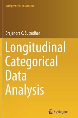 Bild des Verkufers fr Longitudinal Categorical Data Analysis (Springer Series in Statistics) by Sutradhar, Brajendra C. C. [Paperback ] zum Verkauf von booksXpress