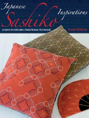 Seller image for Japanese Sashiko Inspirations: 25 Ways to Explore a Traditional Technique by Briscoe, Susan [Paperback ] for sale by booksXpress