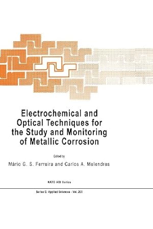 Seller image for Electrochemical and Optical Techniques for the Study and Monitoring of Metallic Corrosion (Nato Science Series E:) (Volume 203) [Paperback ] for sale by booksXpress