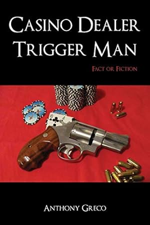 Bild des Verkufers fr Casino Dealer Trigger Man: Fact or Fiction [Soft Cover ] zum Verkauf von booksXpress