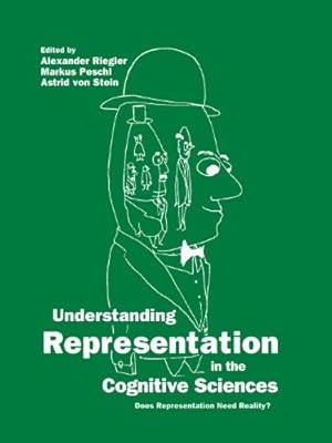 Seller image for Understanding Representation in the Cognitive Sciences: Does Representation Need Reality? [Paperback ] for sale by booksXpress