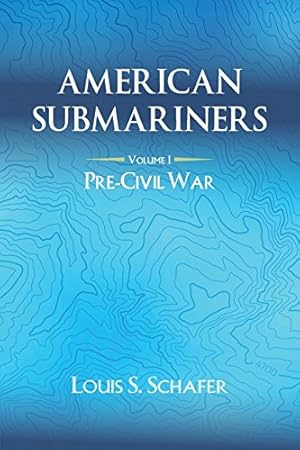 Bild des Verkufers fr American Submariners: Volume 1: Pre-Civil War (American Submarines Series) [Soft Cover ] zum Verkauf von booksXpress