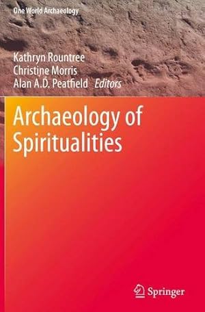 Imagen del vendedor de Archaeology of Spiritualities (One World Archaeology) [Paperback ] a la venta por booksXpress