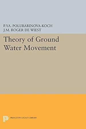 Seller image for Theory of Ground Water Movement (Princeton Legacy Library) by Polubarinova-Koch, Pelageia Iakovlevna [Paperback ] for sale by booksXpress