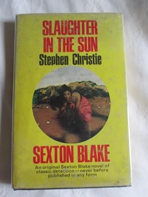 Immagine del venditore per Slaughter in the Sun (Sexton Blake) venduto da MacKellar Art &  Books
