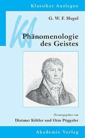 Seller image for G. W. F. Hegel: Phänomenologie des Geistes (Klassiker Auslegen) (German Edition) by Poggeler, Otto [Paperback ] for sale by booksXpress
