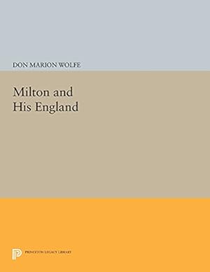 Seller image for Milton and His England (Princeton Legacy Library) by Wolfe, Don Marion [Paperback ] for sale by booksXpress