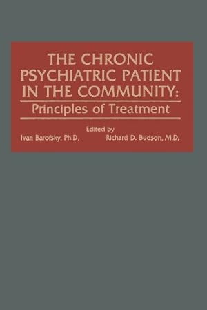 Immagine del venditore per The Chronic Psychiatric Patient in the Community: Principles of Treatment [Paperback ] venduto da booksXpress