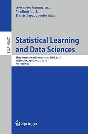 Immagine del venditore per Statistical Learning and Data Sciences: Third International Symposium, SLDS 2015, Egham, UK, April 20-23, 2015, Proceedings (Lecture Notes in Computer Science) [Paperback ] venduto da booksXpress