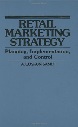 Seller image for Retail Marketing Strategy: Planning, Implementation, and Control by Samli, A. Coskun [Hardcover ] for sale by booksXpress