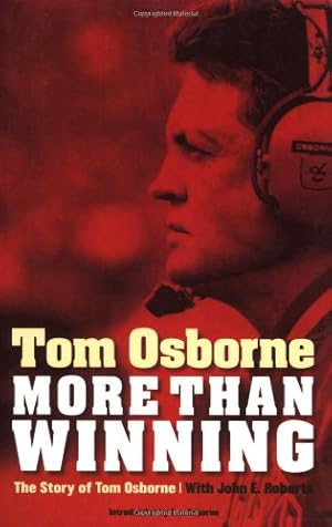 Seller image for More Than Winning: The Story of Tom Osborne by Osborne, Tom, Roberts, John E. [Paperback ] for sale by booksXpress