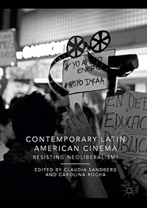 Imagen del vendedor de Contemporary Latin American Cinema: Resisting Neoliberalism? [Hardcover ] a la venta por booksXpress