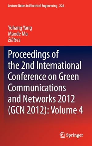 Immagine del venditore per Proceedings of the 2nd International Conference on Green Communications and Networks 2012 (GCN 2012): Volume 4 (Lecture Notes in Electrical Engineering) [Hardcover ] venduto da booksXpress
