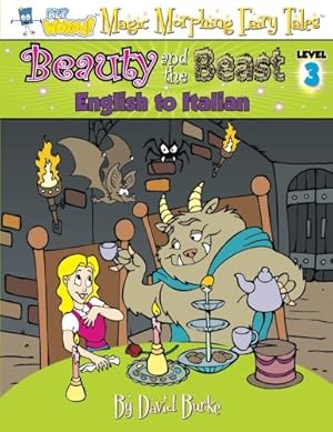 Immagine del venditore per BEAUTY AND THE BEAST: English to Italian, Level 3 (Hey Wordy Magic Morphing Fairy Tales) (Volume 3) [Soft Cover ] venduto da booksXpress