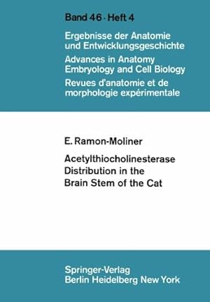 Imagen del vendedor de Acetylthiocholinesterase Distribution in the Brain Stem of the Cat (Advances in Anatomy, Embryology and Cell Biology) by Ramon-Moliner, E. [Paperback ] a la venta por booksXpress