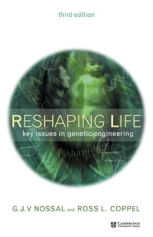 Immagine del venditore per Reshaping Life: Key Issues in Genetic Engineering by Nossal, G. J. V., Coppel, Ross L. [Hardcover ] venduto da booksXpress