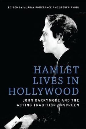 Bild des Verkufers fr Hamlet Lives in Hollywood: John Barrymore and the Acting Tradition Onscreen [Hardcover ] zum Verkauf von booksXpress