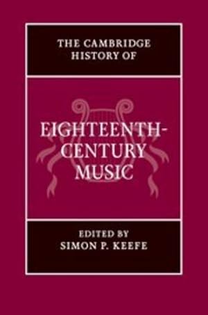 Immagine del venditore per The Cambridge History of Eighteenth-Century Music (The Cambridge History of Music) [Hardcover ] venduto da booksXpress