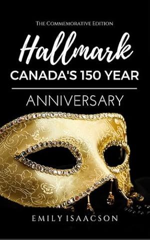 Bild des Verkufers fr Hallmark: Canada's 150th Anniversary by Isaacson, Emily [Paperback ] zum Verkauf von booksXpress