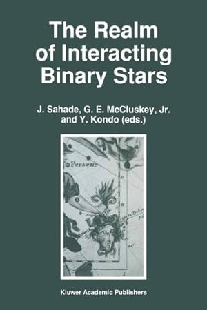 Seller image for The Realm of Interacting Binary Stars (Astrophysics and Space Science Library) [Paperback ] for sale by booksXpress