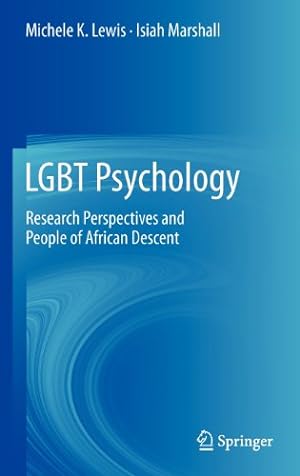 Immagine del venditore per LGBT Psychology: Research Perspectives and People of African Descent by Lewis, Michele K., Marshall, Isiah [Hardcover ] venduto da booksXpress