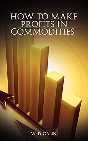 Seller image for How to Make Profits In Commodities [Hardcover ] for sale by booksXpress