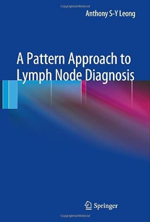 Immagine del venditore per A Pattern Approach to Lymph Node Diagnosis by Leong, Anthony S-Y [Hardcover ] venduto da booksXpress