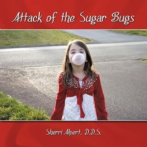 Seller image for Attack of the Sugar Bugs [Soft Cover ] for sale by booksXpress