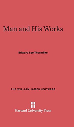 Seller image for Man and His Works (William James Lectures) by Thorndike, Edward Lee [Hardcover ] for sale by booksXpress