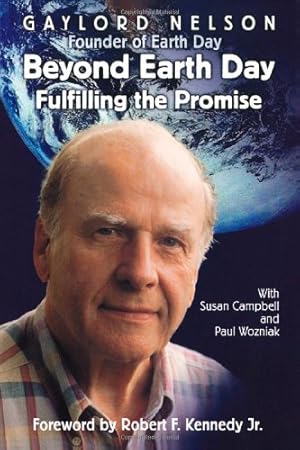 Seller image for Beyond Earth Day: Fulfilling the Promise by Nelson, Gaylord, Wozniak, Paul A., Campbell, Susan M. [Hardcover ] for sale by booksXpress