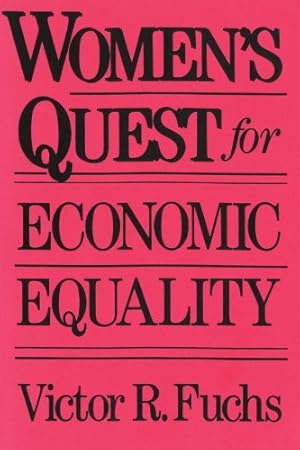 Image du vendeur pour Womens Quest For Economic Equality by Fuchs, Victor R. [Paperback ] mis en vente par booksXpress