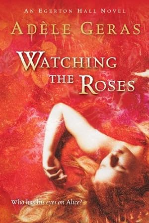 Seller image for Watching the Roses Pa (Egerton Hall Novels) by Geras, Adele [Paperback ] for sale by booksXpress