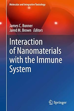 Image du vendeur pour Interaction of Nanomaterials with the Immune System (Molecular and Integrative Toxicology) [Hardcover ] mis en vente par booksXpress